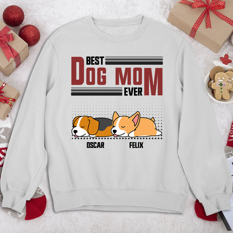 The Best Dog Ever - Personalized Custom Sweatshirt