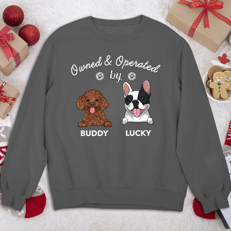 Operated By Dog - Personalized Custom Sweatshirt