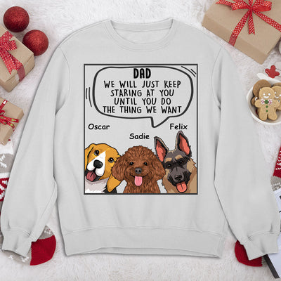 Dogs Will Just - Personalized Custom Sweatshirt