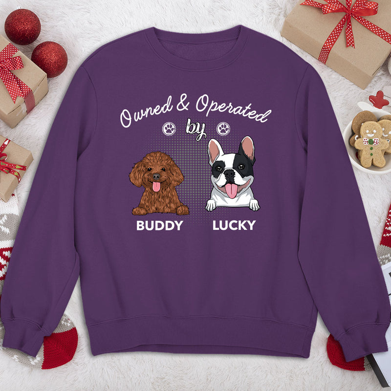 Operated By Dog - Personalized Custom Sweatshirt