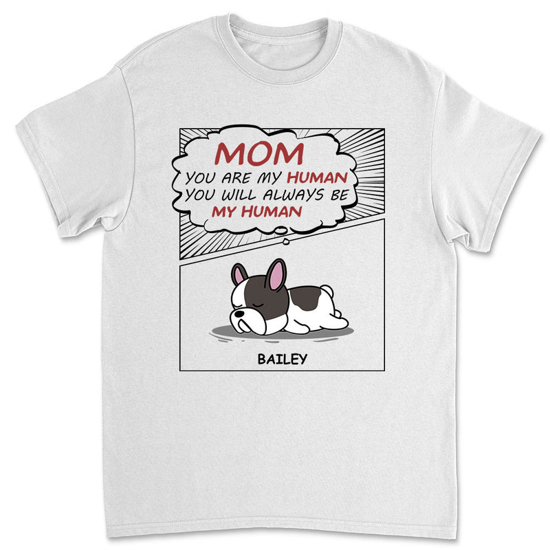 Human, My Human - Personalized Custom Unisex T-shirt