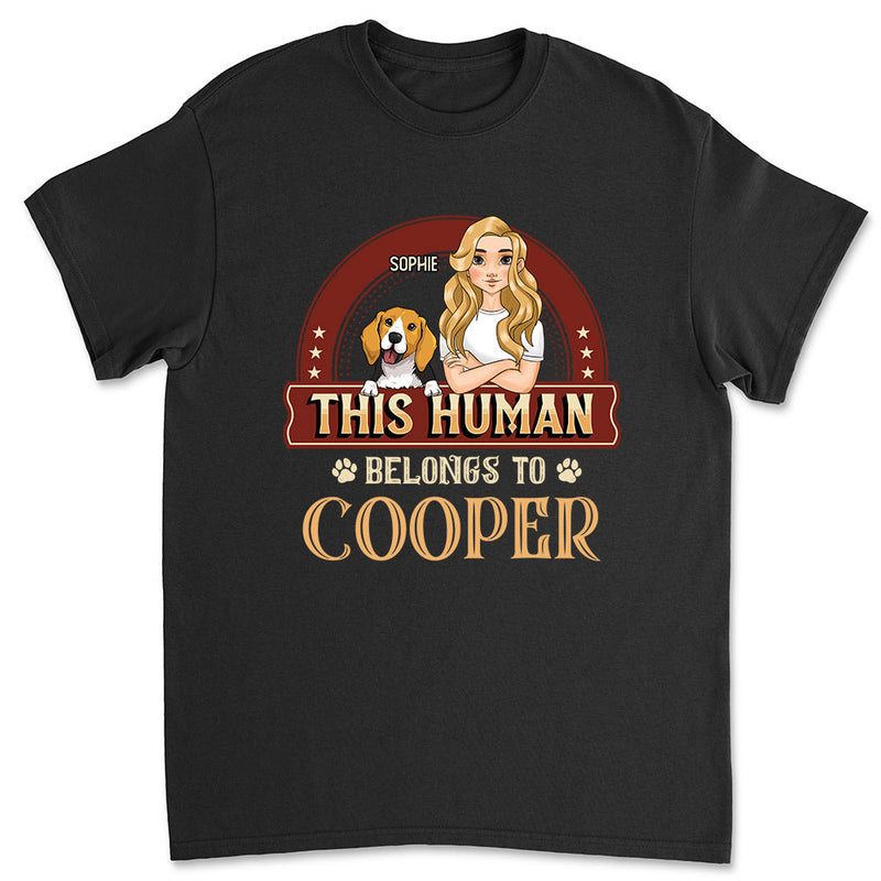 This Human Belongs To Pets - Personalized Custom Unisex T-shirt