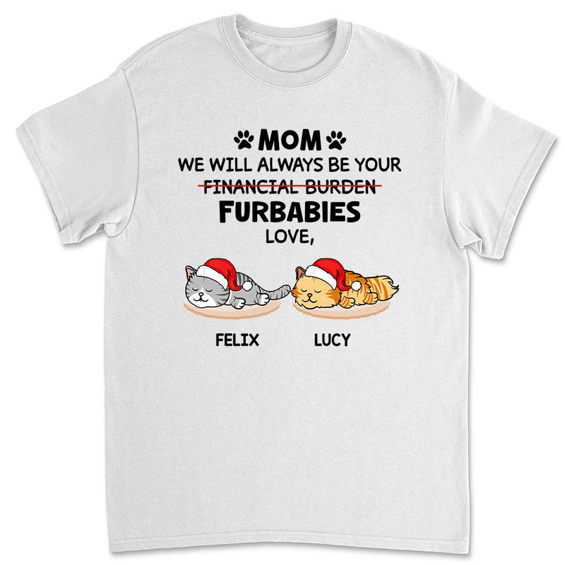 Furbaby Or Financial Burden - Personalized Custom Unisex T-shirt