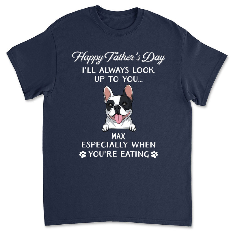 Pet Look Up To You - Personalized Custom Unisex T-shirt