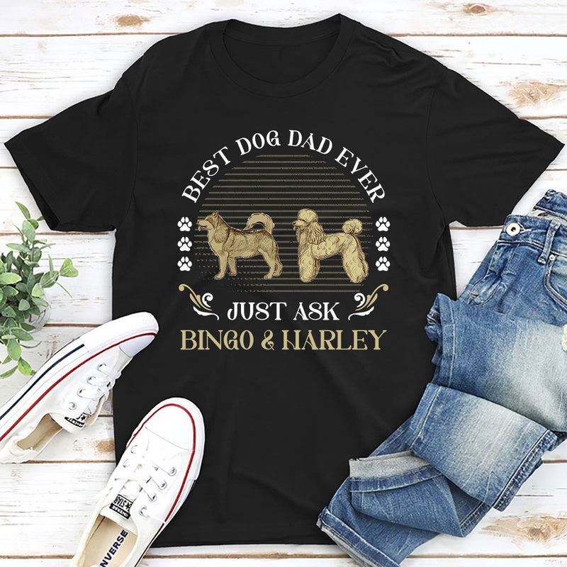 Best Dog Ever Just Ask Vintage- Personalized Custom Unisex T-shirt