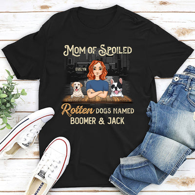 Mom Of Spoiled Dogs - Personalized Custom Unisex T-shirt