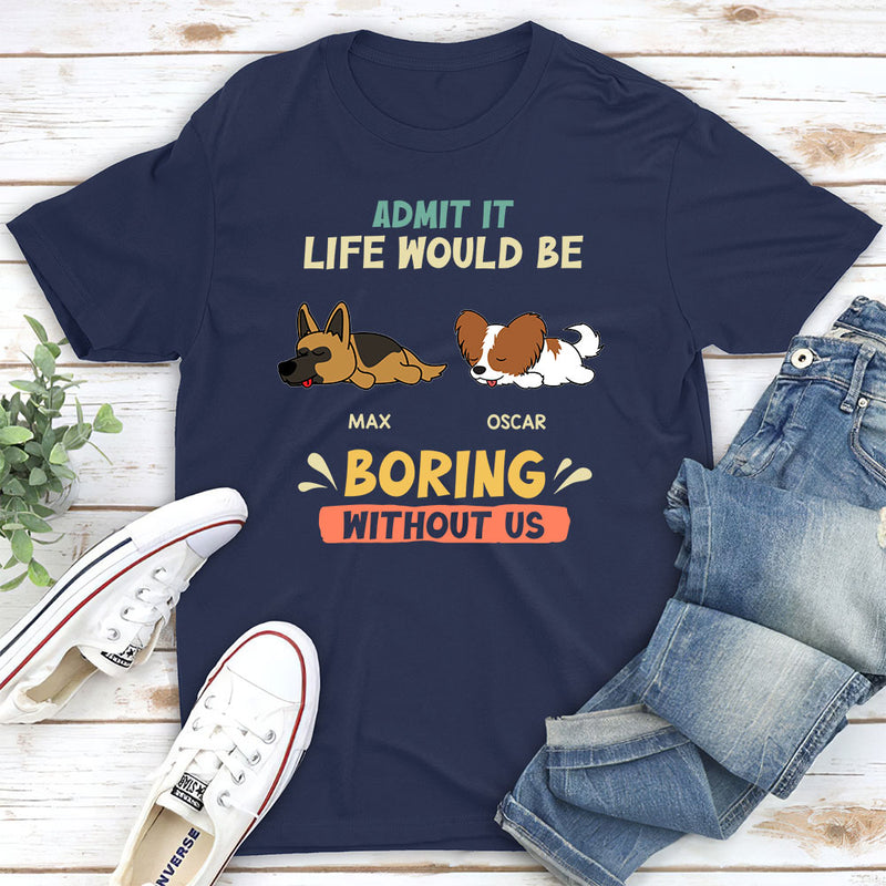 Boring Without Sleeping Dog - Personalized Custom Premium T-shirt