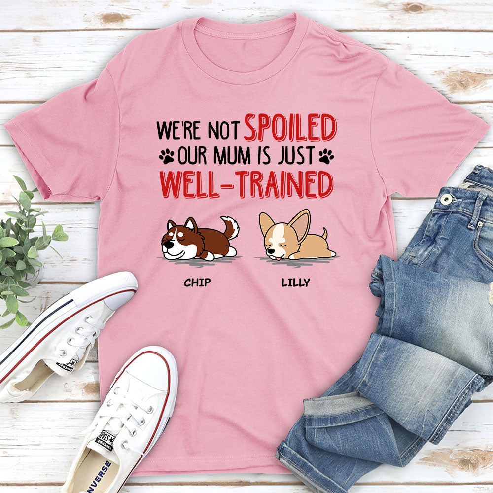 We Are Not Spoiled - Personalized Custom Unisex T-shirt