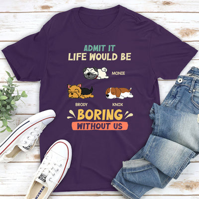 Boring Without Sleeping Dog - Personalized Custom Premium T-shirt