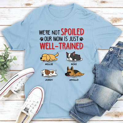 We Are Not Spoiled - Personalized Custom Unisex T-shirt