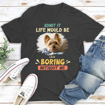 Boring Without Sleeping Dog - Personalized Custom Premium T-shirt