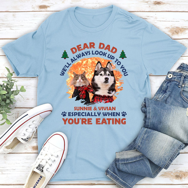 Look Up When Eating - Personalized Custom Unisex T-shirt