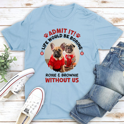 Cant Be Boring - Personalized Custom Unisex T-shirt