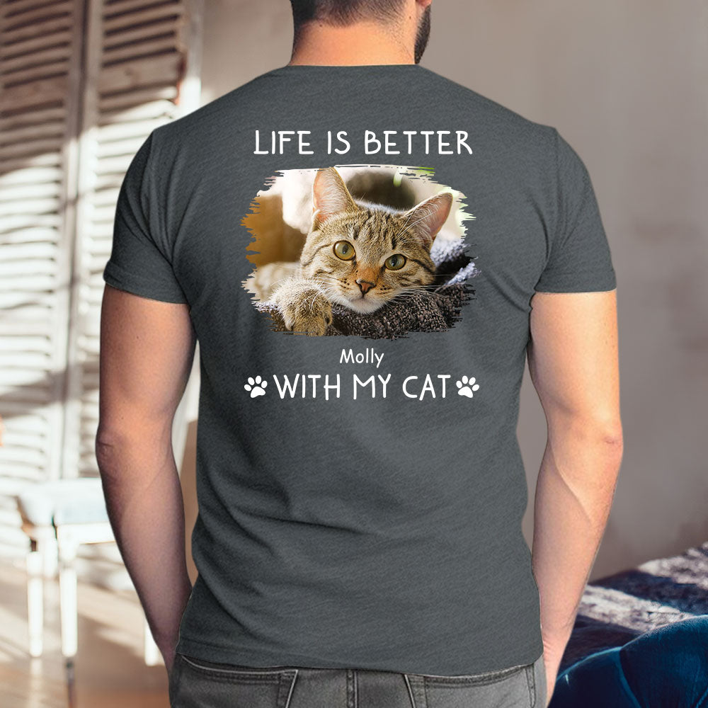 Better With Cats Photo - Personalized Custom Unisex T-shirt
