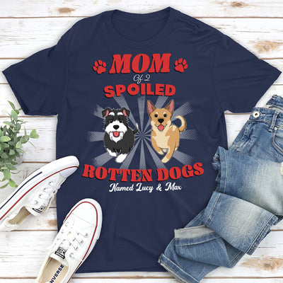 Dad Of Spoiled Rotten Dogs Version 2 - Personalized Custom Unisex T-shirt