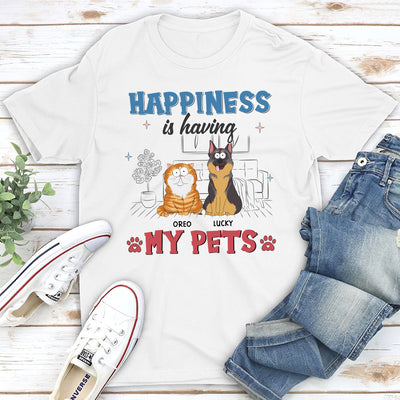 Happiness Is Having Pet - Personalized Custom Unisex T-shirt