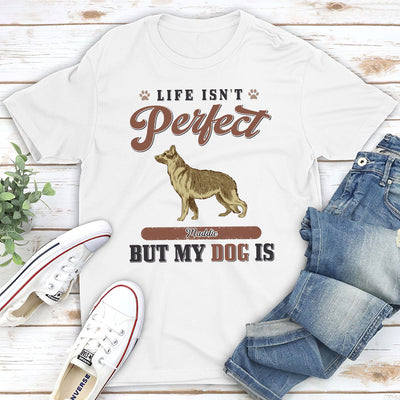 My Perfect Dog - Personalized Custom Unisex T-shirt