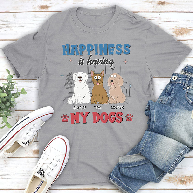 Happiness Is Having Dogs - Personalized Custom Unisex T-shirt