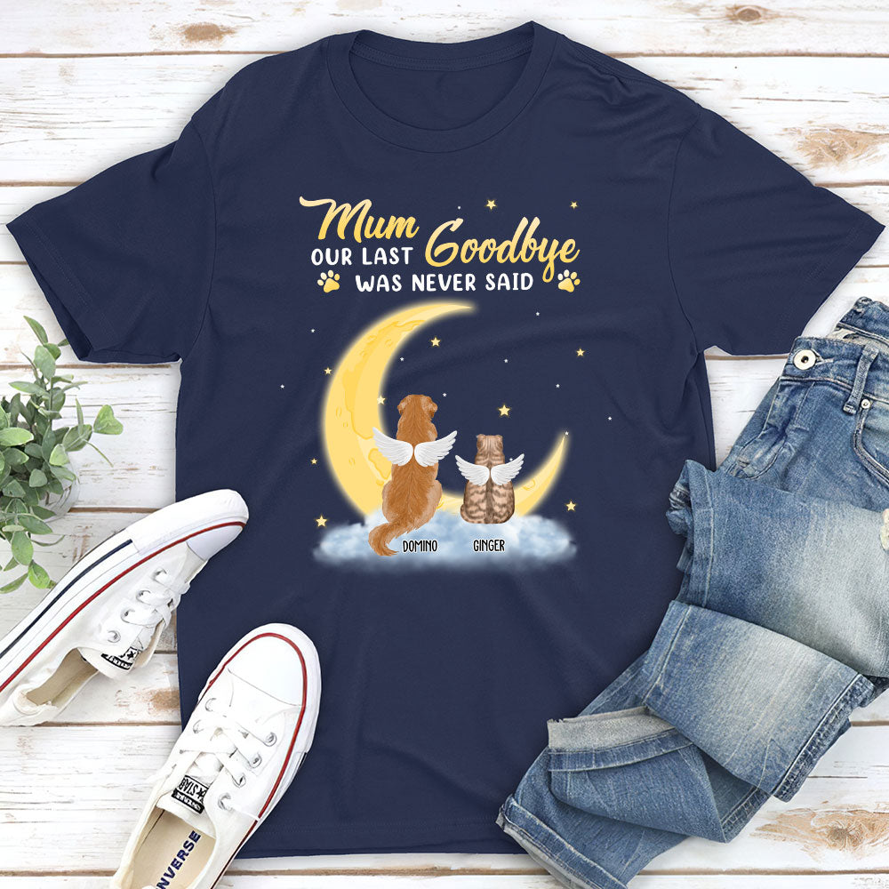Mom Our Last Goodbye Personalized Dogs Lover Memorial Custom Unisex T-shirt