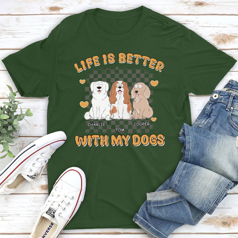 Better Life With Dog - Personalized Custom Unisex T-shirt