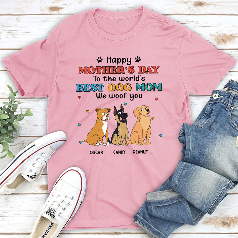 Woof You Dog Mom - Personalized Custom Unisex T-shirt