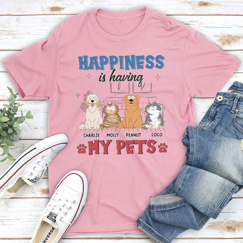 Happiness Is Having Pet - Personalized Custom Unisex T-shirt