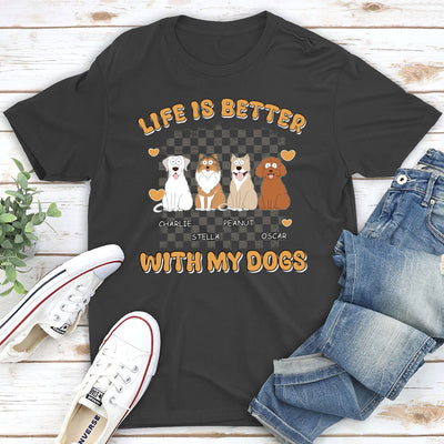 Better Life With Dog - Personalized Custom Unisex T-shirt