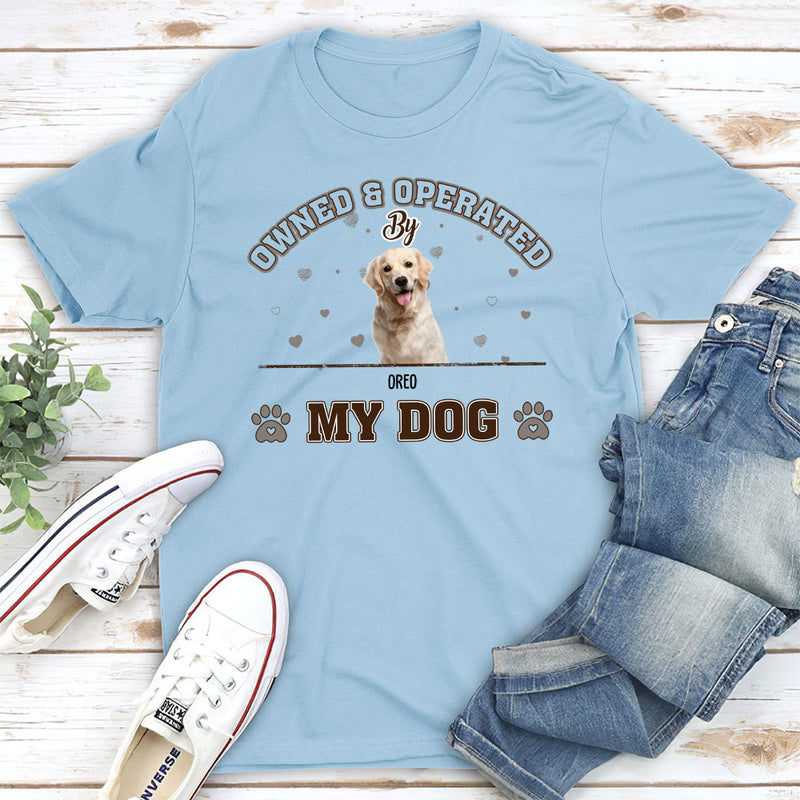 Dog Owned And Operated - Personalized Custom Unisex T-shirt