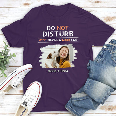 Do Not Disturb - Personalized Custom Unisex T-shirt