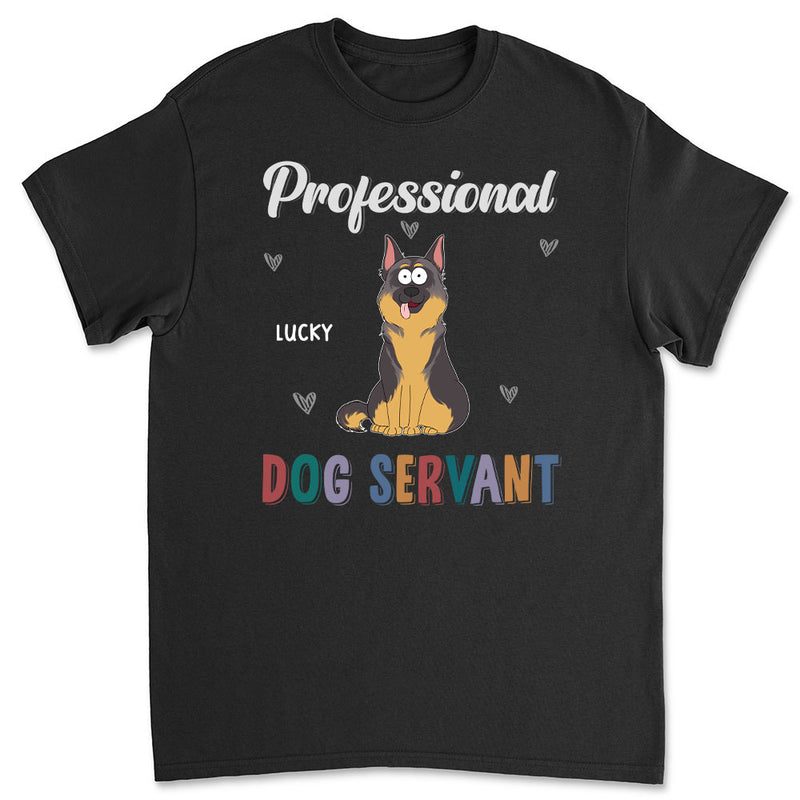 My Professional Pet Servant - Personalized Custom Unisex T-shirt