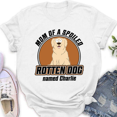 Dad Mom Spoiled Dog Pet Version - Personalized Custom Women's T-shirt