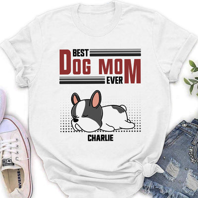 The Best Dog Ever - Personalized Custom Women's T-shirt