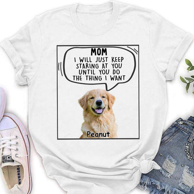 I Will Just Photo - Personalized Custom Women's T-shirt