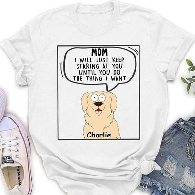 Pets Will Just - Personalized Custom Women's T-shirt