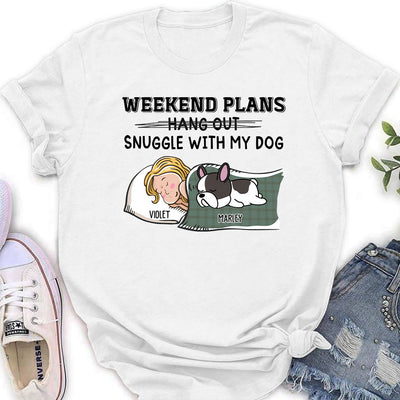 Hang Out Or Snuggle - Personalized Custom Women's T-shirt