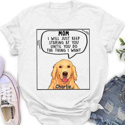 Dogs Will Just  - Personalized Custom Women's T-shirt