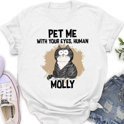 Pet Me With - Personalized Custom Women's T-shirt