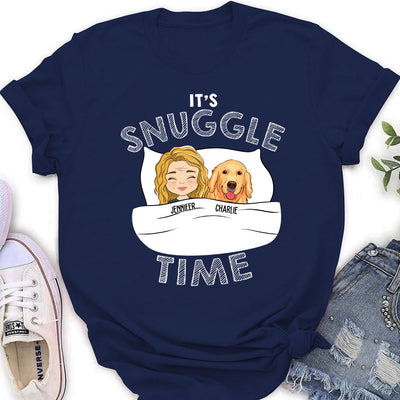 Its Snuggle Time - Personalized Custom Women's T-shirt