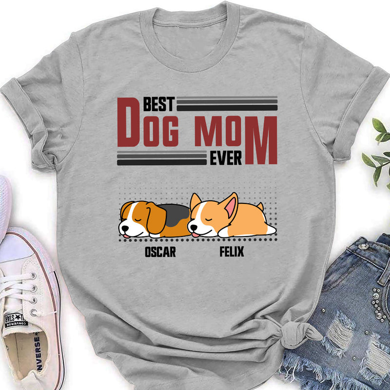 The Best Dog Ever - Personalized Custom Women&