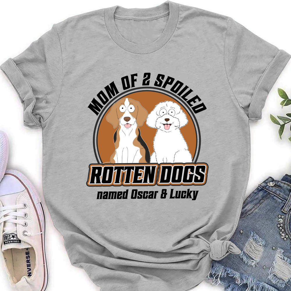 Dad Mom Spoiled Dogs - Personalized Custom Women's T-shirt 