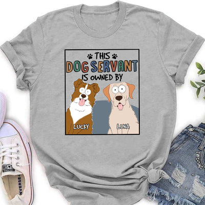 This Pet Servant Version Dog - Personalized Custom Women's T-shirt