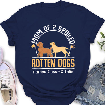 Mom Of A Spoiled Rotten Dog - Personalized Custom Women's T-shirt