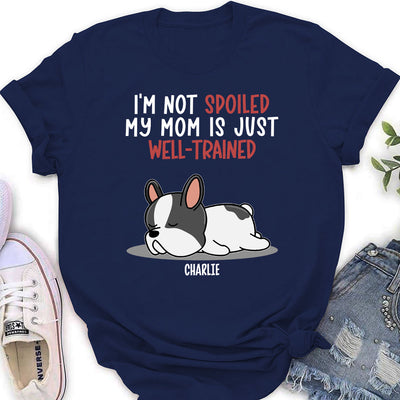 Spoiled Dog And Well Trained Dad 2 - Personalized Custom Women's T-shirt