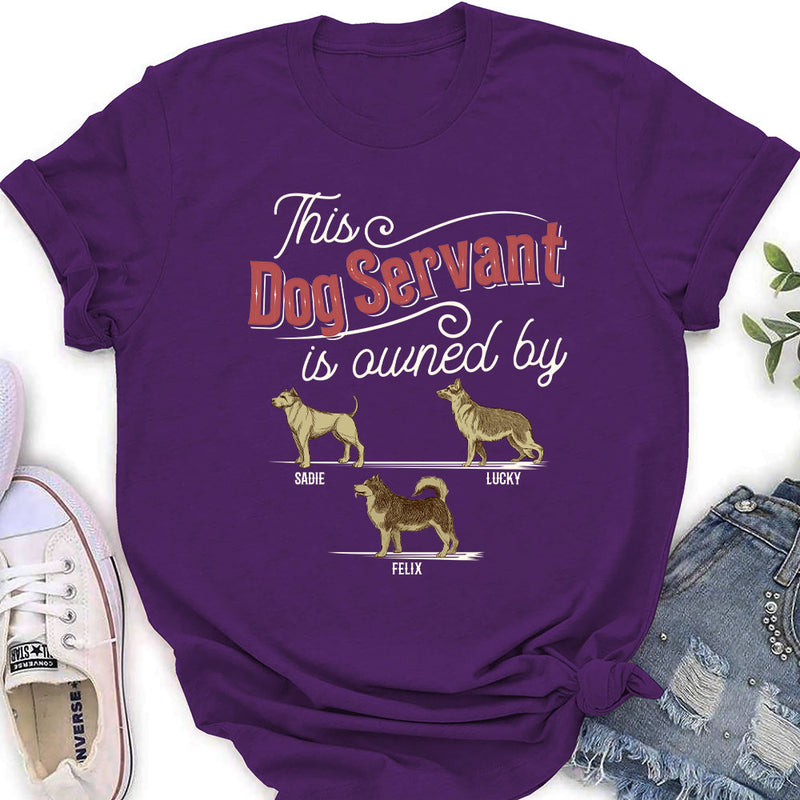 This Dog Servant - Personalized Custom Women&