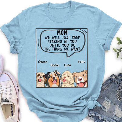 Dogs Will Just  - Personalized Custom Women's T-shirt