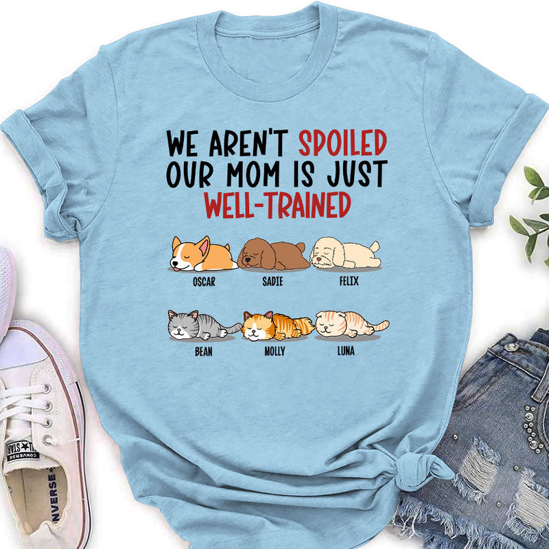 Spoiled Pet & Well Trained Dad  - Personalized Custom Women&