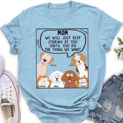 Pets Will Just - Personalized Custom Women's T-shirt