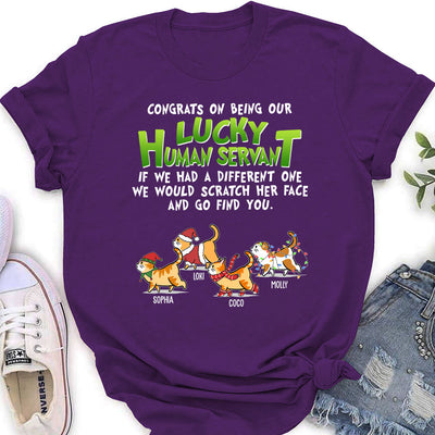 Lucky Human Servant - Personalized Custom Women's T-shirt