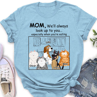 Pets Look Up To You  - Personalized Custom Women's T-shirt