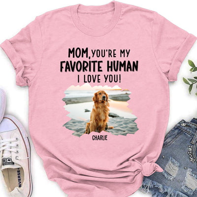 Favorite Human We Love - Personalized Custom Women's T-shirt